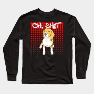 Oh, Shit Long Sleeve T-Shirt